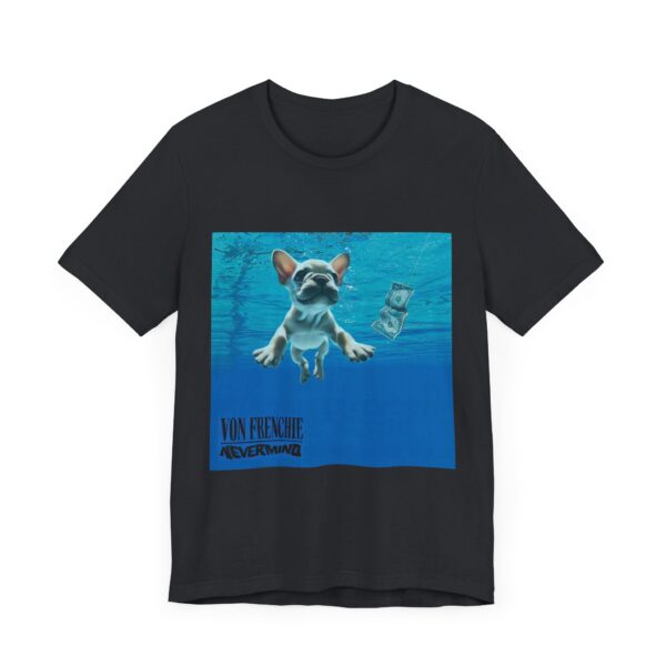 Frenchie Nevermind Graphic T